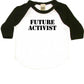 Future Activist Infant Bodysuit or Raglan Tee-White/Black-3-6 months